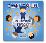 I want to be like.. The TEN PROMISED PARADISE